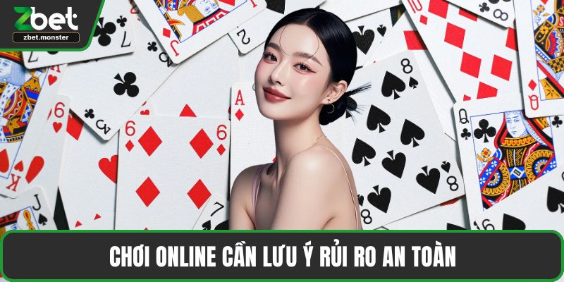 Chơi online cần lưu ý rủi ro an toàn