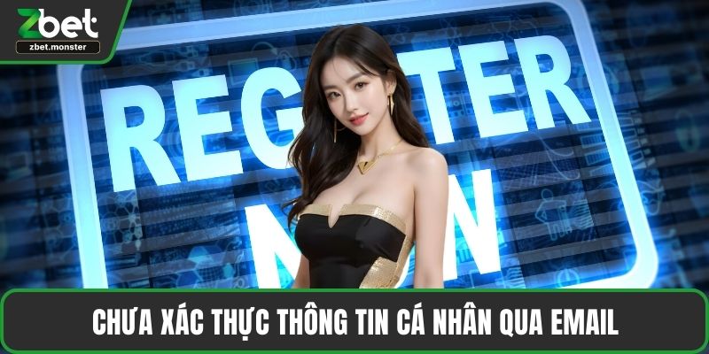 Chưa xác thực thông tin cá nhân qua email
