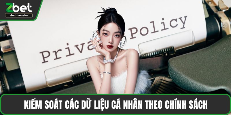 Kiểm soát các dữ liệu cá nhân theo chính sách
