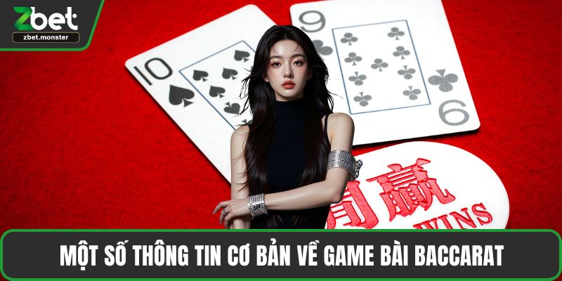 Một số thông tin cơ bản về game bài baccarat