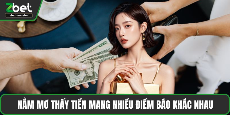 Nằm mơ thấy tiền mang nhiều điềm báo khác nhau