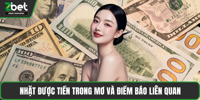 Nhặt được tiền trong mơ và điềm báo liên quan