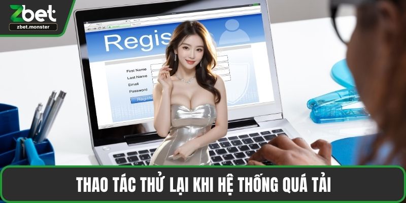 Thao tác thử lại khi hệ thống quá tải