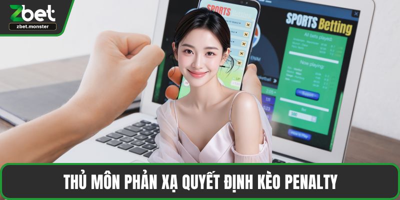 Thủ môn phản xạ quyết định kèo Penalty
