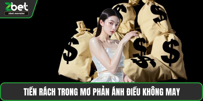 Tiền rách trong mơ phản ánh điều không may