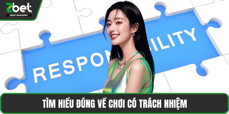 Tìm hiểu đúng về chơi có trách nhiệm